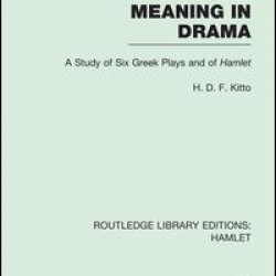 Form and Meaning in Drama Form and Meaning in Drama