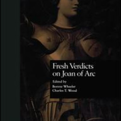 Fresh Verdicts on Joan of Arc