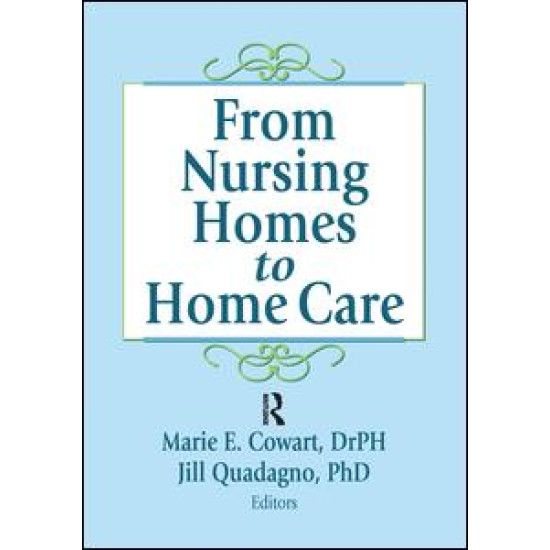 From Nursing Homes to Home Care