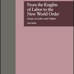 From the Knights of Labor to the New World Order