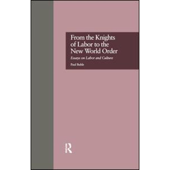 From the Knights of Labor to the New World Order