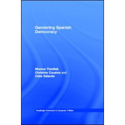 Gendering Spanish Democracy Gendering Spanish Democracy