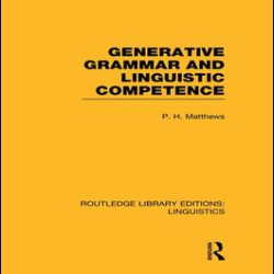 Generative Grammar and Linguistic Competence Generative Grammar and Linguistic Competence
