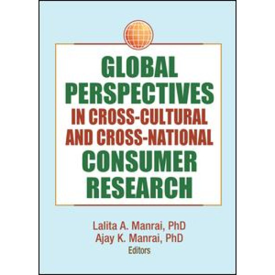 Global Perspectives in Cross-Cultural and Cross-National Consumer Research Global Perspectives in Cross-Cultural and Cross-National Consumer Research