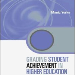 Grading Student Achievement in Higher Education