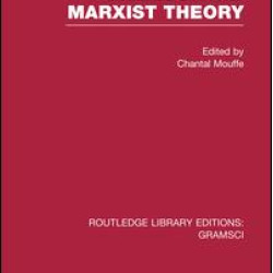 Gramsci and Marxist Theory (RLE: Gramsci) Gramsci and Marxist Theory (RLE: Gramsci)
