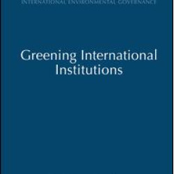 Greening International Institutions Greening International Institutions