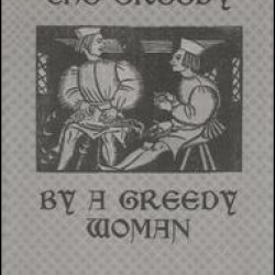 A Guide For The Greedy: By A Greedy Woman