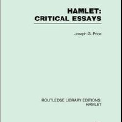 Hamlet: Critical Essays Hamlet: Critical Essays