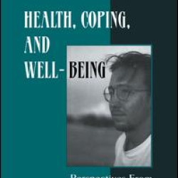 Health, Coping, and Well-being Health, Coping, and Well-being