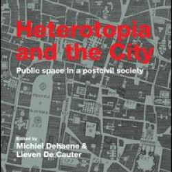 Heterotopia and the City Heterotopia and the City