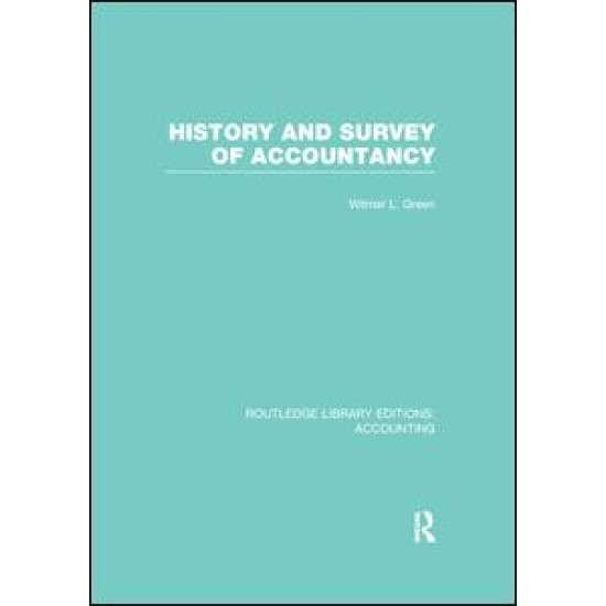 History and Survey of Accountancy (RLE Accounting) History and Survey of Accountancy (RLE Accounting)
