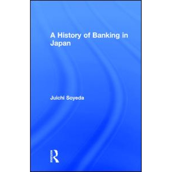 A History of Banking in Japan A History of Banking in Japan