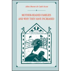 Mother-headed Families and Why They Have Increased Mother-headed Families and Why They Have Increased