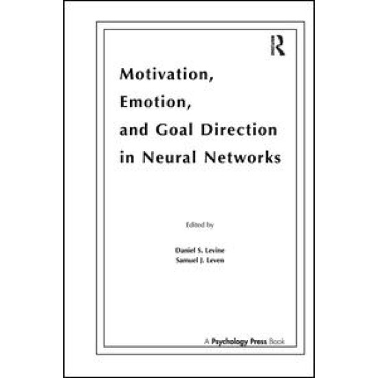 Motivation, Emotion, and Goal Direction in Neural Networks