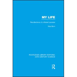 My Life: Recollections of a Nobel Laureate My Life: Recollections of a Nobel Laureate