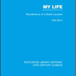 My Life: Recollections of a Nobel Laureate