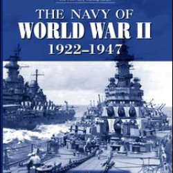 The Navy of World War II, 1922-1947 The Navy of World War II, 1922-1947