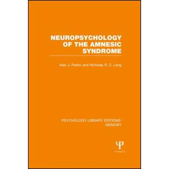Neuropsychology of the Amnesic Syndrome (PLE: Memory)