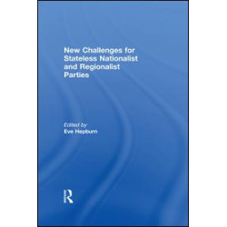 New Challenges for Stateless Nationalist and Regionalist Parties New Challenges for Stateless Nationalist and Regionalist Parties
