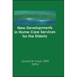 New Developments in Home Care Services for the Elderly New Developments in Home Care Services for the Elderly