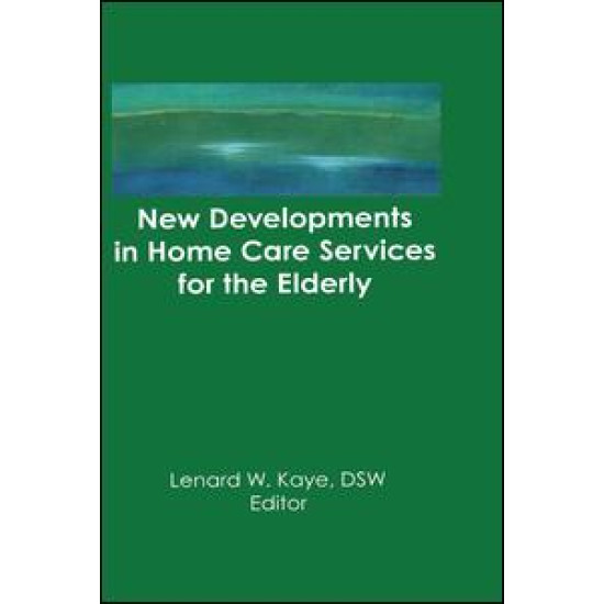 New Developments in Home Care Services for the Elderly New Developments in Home Care Services for the Elderly