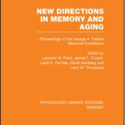 New Directions in Memory and Aging (PLE: Memory)