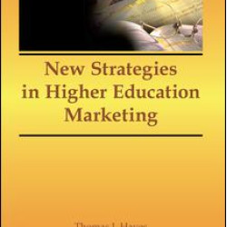New Strategies in Higher Education Marketing New Strategies in Higher Education Marketing
