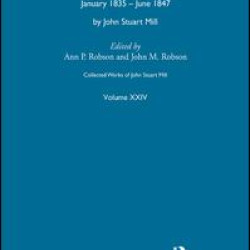 Collected Works of John Stuart Mill Collected Works of John Stuart Mill