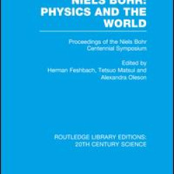 Niels Bohr: Physics and the World