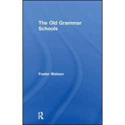 The Old Grammar Schools The Old Grammar Schools