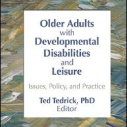 Older Adults With Developmental Disabilities and Leisure Older Adults With Developmental Disabilities and Leisure