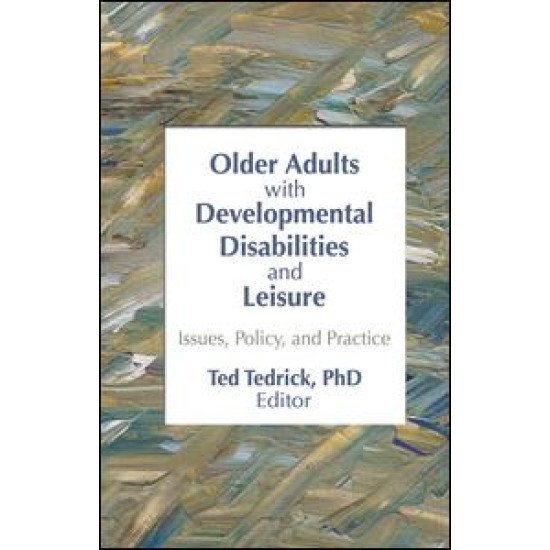 Older Adults With Developmental Disabilities and Leisure Older Adults With Developmental Disabilities and Leisure
