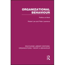 Organizational Behaviour (RLE: Organizations) Organizational Behaviour (RLE: Organizations)