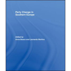 Party Change in Southern Europe Party Change in Southern Europe