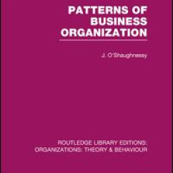 Patterns of Business Organization (RLE: Organizations)