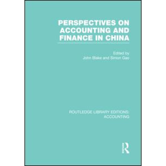 Perspectives on Accounting and Finance in China (RLE Accounting)