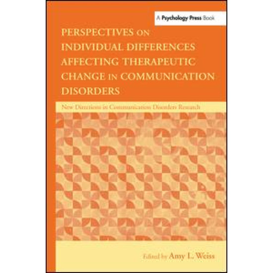 Perspectives on Individual Differences Affecting Therapeutic Change in Communication Disorders