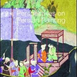 Perspectives on Persian Painting