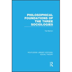 Philosophical Foundations of the Three Sociologies