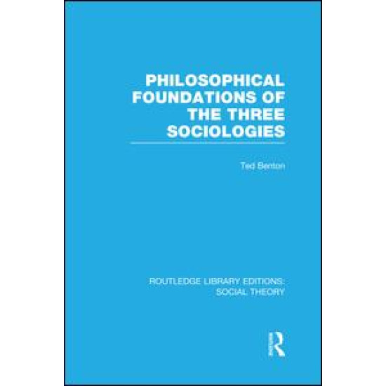 Philosophical Foundations of the Three Sociologies Philosophical Foundations of the Three Sociologies