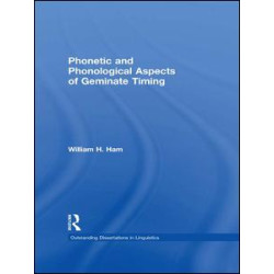 Phonetic and Phonological Aspects of Geminate Timing Phonetic and Phonological Aspects of Geminate Timing