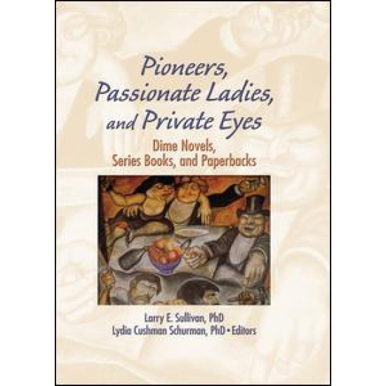 Pioneers, Passionate Ladies, and Private Eyes Pioneers, Passionate Ladies, and Private Eyes