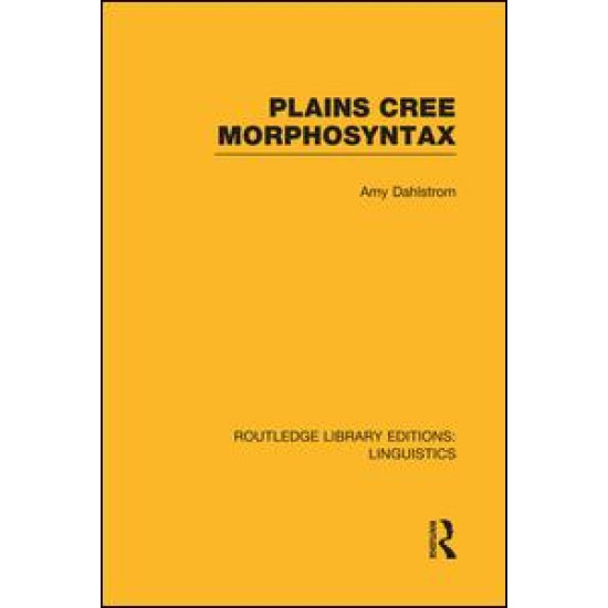 Plains Cree Morphosyntax Plains Cree Morphosyntax