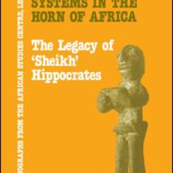 Plural Medical Systems In The Horn Of Africa: The Legacy Of Sheikh Hippocrates