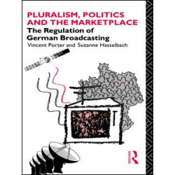 Pluralism, Politics and the Marketplace