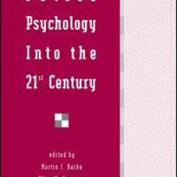 Police Psychology Into the 21st Century Police Psychology Into the 21st Century