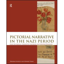 Pictorial Narrative in the Nazi Period Pictorial Narrative in the Nazi Period