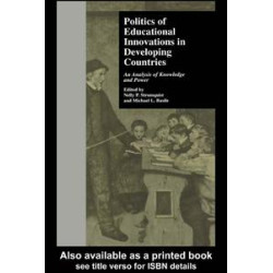 Politics of Educational Innovations in Developing Countries Politics of Educational Innovations in Developing Countries