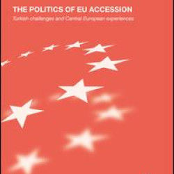 The Politics of EU Accession The Politics of EU Accession
